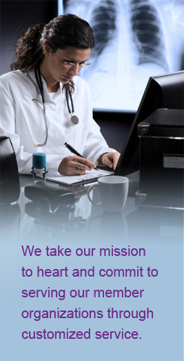 We take our mission to heart and commit to serving our member organizations through customized service.